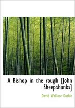 A Bishop in the Rough [John Sheepshanks]