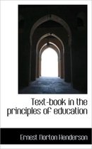 Text-Book in the Principles of Education