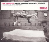 Streets: Weak Become Heroes [Remix]