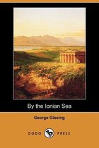 Omslag By the Ionian Sea (Dodo Press)