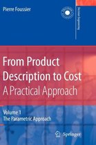 From Product Description to Cost: A Practical Approach: Volume 1