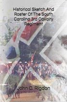 Historical Sketch and Roster of the South Carolina 3rd Cavalry Regiment
