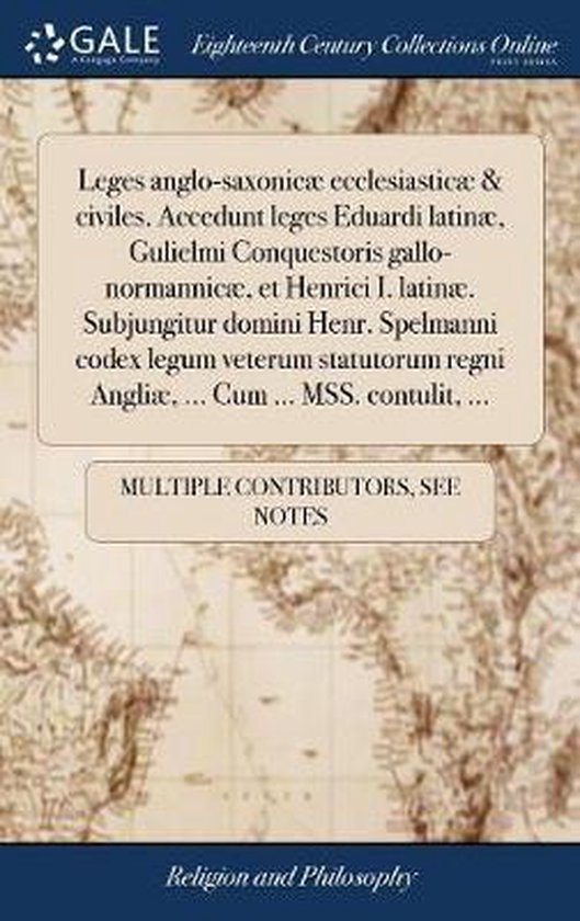 Foto: Leges anglo saxonic ecclesiastic civiles accedunt leges eduardi latin gulielmi conquestoris gallo normannic et henrici i latin subjungitur domini henr spelmanni codex legum veterum statutorum regni angli cum mss contulit 