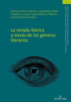 Studien zu den Romanischen Literaturen und Kulturen/Studies on Romance Literatures and Cultures 2 - La mirada ibérica a través de los géneros literarios