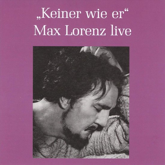 Various: Keiner War Wie  Er - Max Lorenz Live