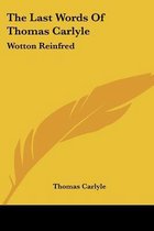 The Last Words of Thomas Carlyle