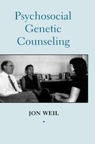 Oxford Monographs on Medical Genetics- Psychosocial Genetic Counseling