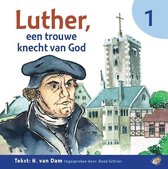 Luther, een trouwe knecht van God (reformatorische vertelcd voor kinderen)