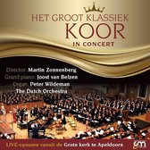 Het Groot Klassiek Koor in concert - Het Groot Klassiek Koor o.l.v. Martin Zonnenberg vanuit de Grote Kerk te Apeldoorn