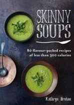 Skinny series - Skinny Soups