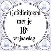 Verjaardag Tegeltje met Spreuk (18 jaar: Gefeliciteerd met je 18e verjaardag + cadeau verpakking & plakhanger