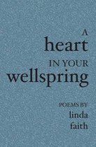 A Heart In Your Wellspring