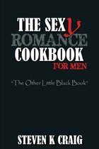 The Sex (y) Romance Cookbook for Men