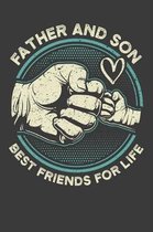 Father and Son Best Friends For Life