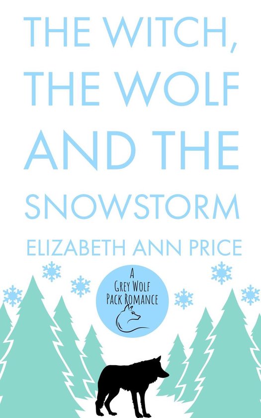 Grey Wolf Pack 6 - The Witch, the Wolf and the Snowstorm - cover