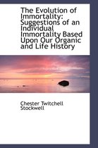 The Evolution of Immortality