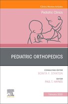 Pediatric Orthopedics, An Issue of Pediatric Clinics of North America