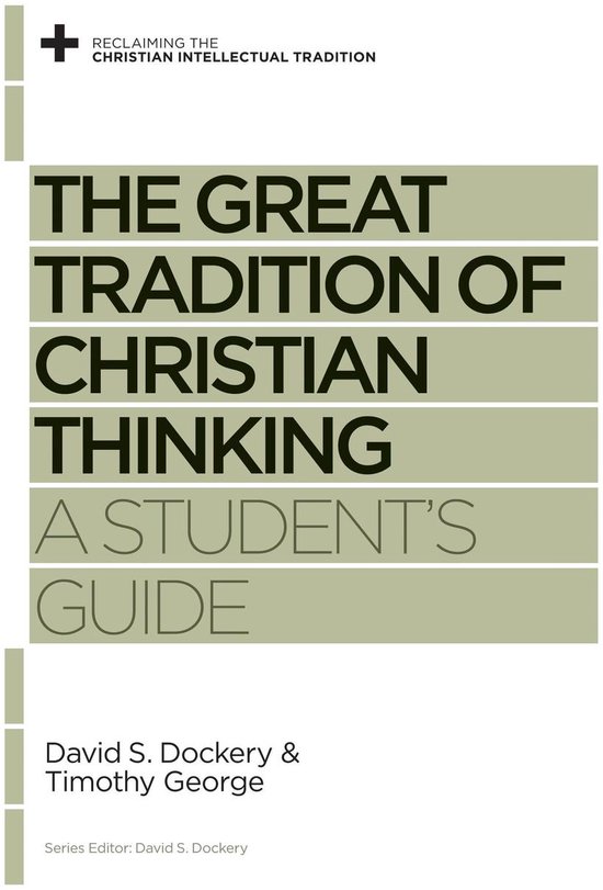 Reclaiming the Christian Intellectual Tradition - The Great  ... - cover