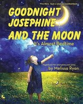 Goodnight Josephine and the Moon, It's Almost Bedtime