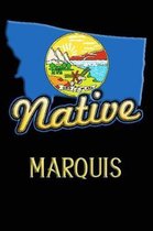 Montana Native Marquis