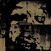 Bleach Everything - So We Gnaw (CD)