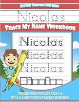 Nicolas Letter Tracing for Kids Trace My Name Workbook