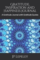 Gratitude, Inspiration and Happiness Journal