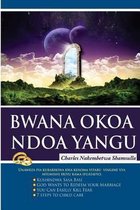 Bwana Okoa Ndoa Yangu