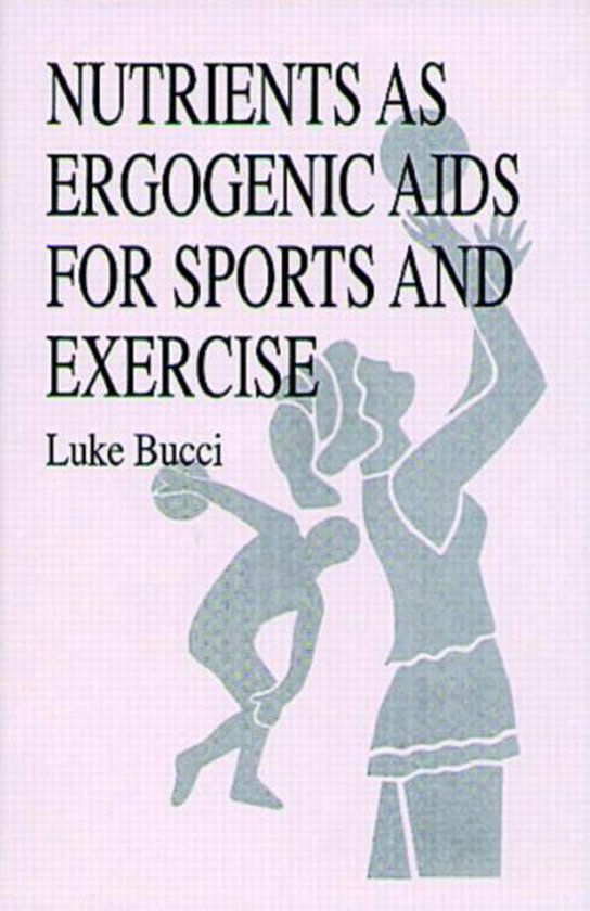 Nutrition in Exercise & Sport Nutrients as Ergogenic Aids for Sports