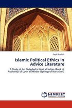 Islamic Political Ethics in Advice Literature