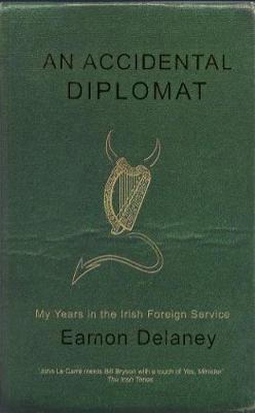 An Accidental Diplomat by Eamon DeLaney