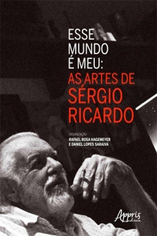 Esse Mundo é Meu: As Artes de Sérgio Ricardo - cover