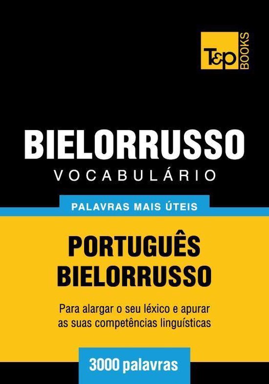 Vocabulário Português-Bielorrusso - 3000 palavras mais út ... - cover