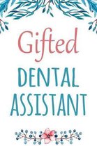 Gifted Dental Assistant
