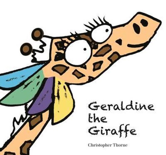 Geraldine the Giraffe, Christopher Thorne 9780993006944 Boeken