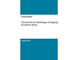 Der Protest Der Hamburger Swing-Jugend Im Dritten Reich