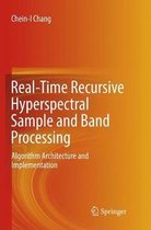 Real-Time Recursive Hyperspectral Sample and Band Processing