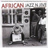 African Jazz 'N' Jive: An Authentic Selection of South African Township Swing Classics from the 50s & 60s