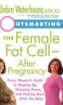 Outsmarting the Female Fat Cell--After Pregnancy