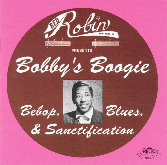 Bobby's Boogie: Bebop, Blues & Sanctification...