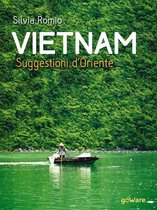 Guide d'autore - Vietnam. Suggestioni d’Oriente