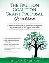 The Fruition Coalition Grant Proposal Workbook