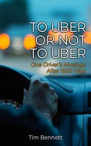 To Uber or Not to Uber