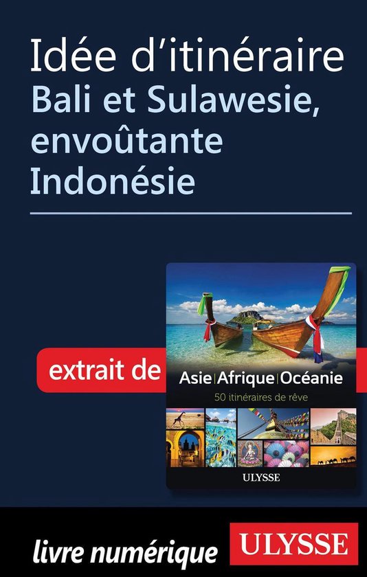 Idée d'itinéraire - Bali et Sulawesie, envoûtante Indoné ... - cover