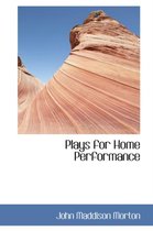 Plays for Home Performance