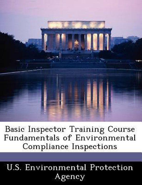 Basic Inspector Training Course Fundamentals of Environmental