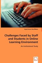 Challenges Faced by Staff and Students in Online Learning Environment