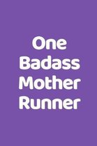 One Badass Mother Runner