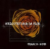 Francis Hime - Arquitetura Da Flor (CD)