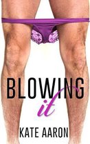 Blowing It